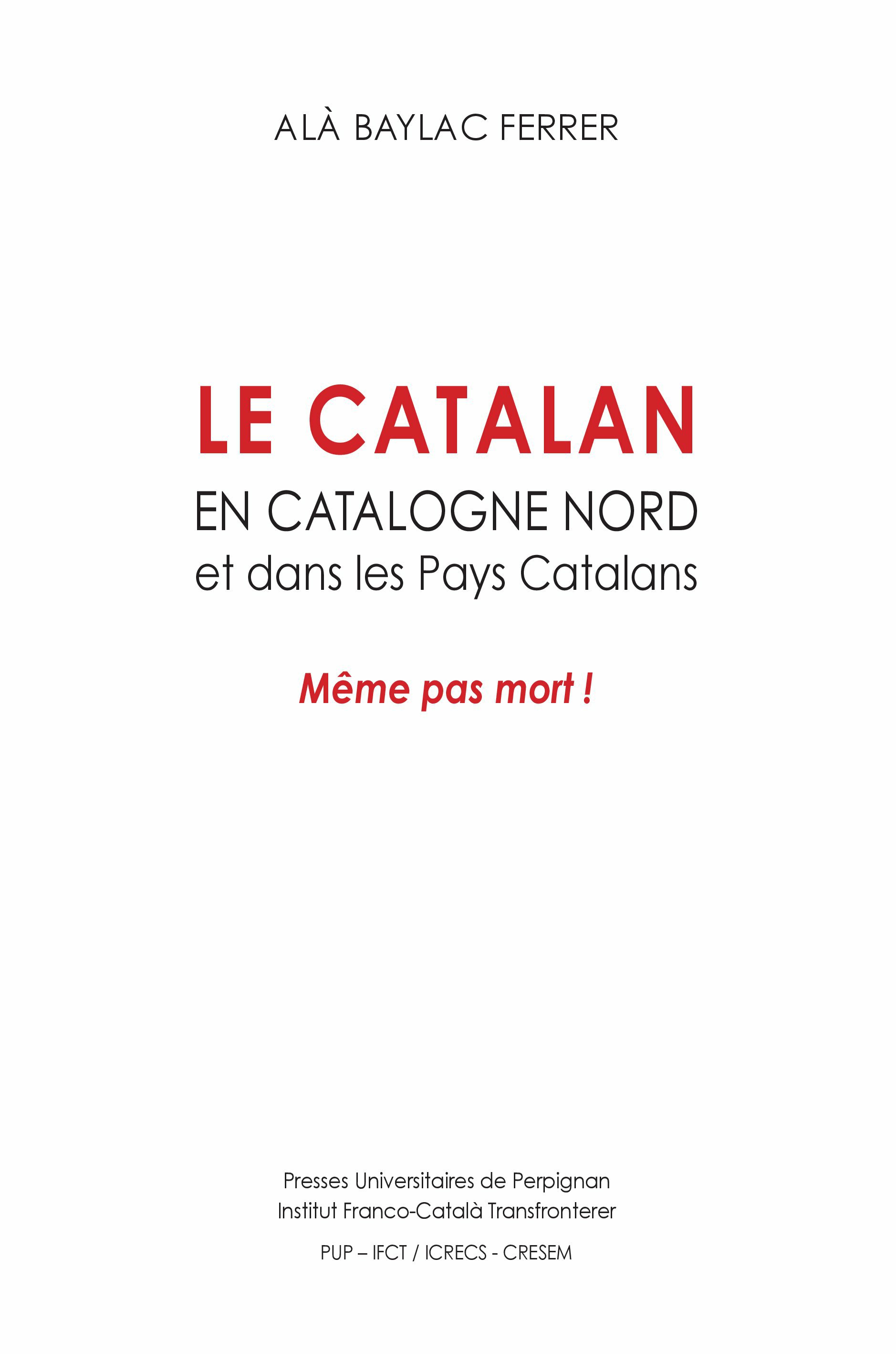 Le catalan en Catalogne Nord et dans les Pays Catalans