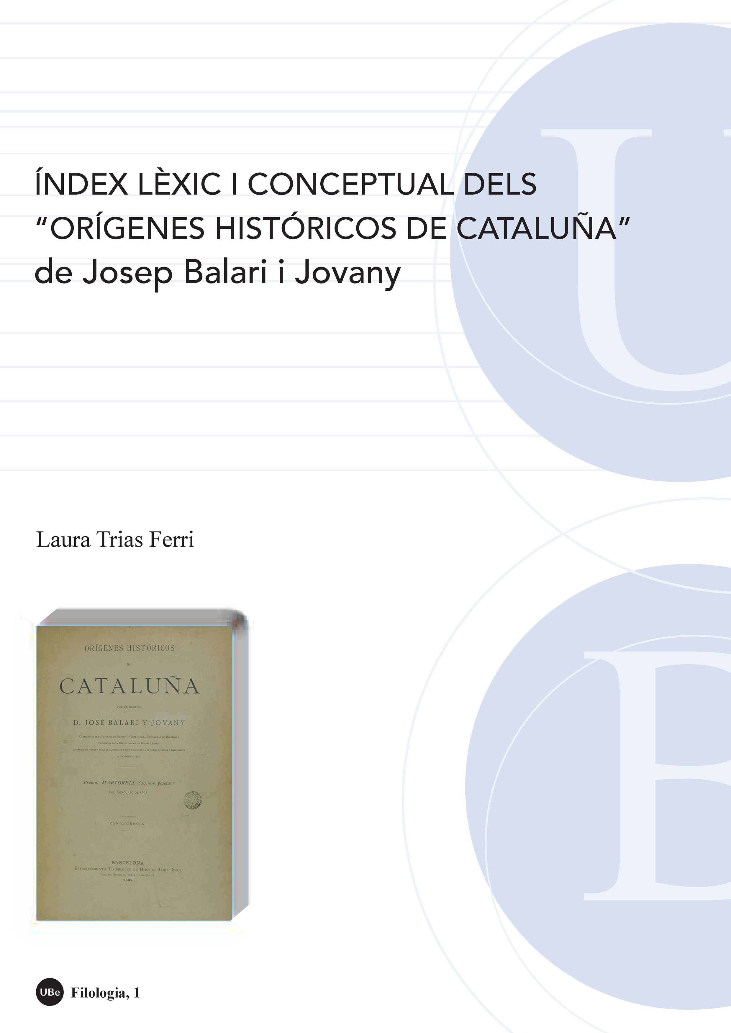 Índex lèxic i conceptual dels "Orígenes históricos de Cataluña" de Josep Balari i Jovany
