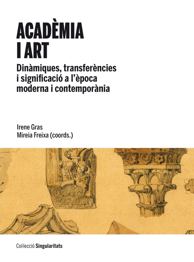 Acadèmia i art. Dinàmiques, transferències i significació a l?època moderna i contemporània (eBook)