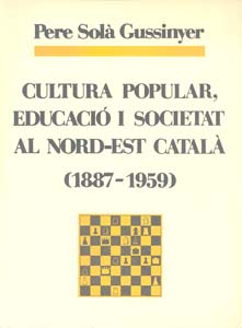 Cultura popular, educació i societat al nord-est català (1887-1959)
