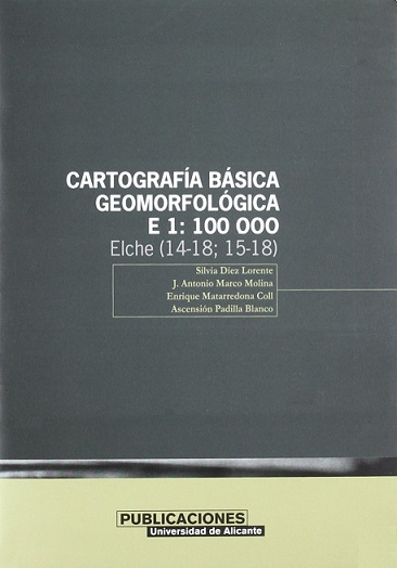 Cartografía básica geomorfológica, E. 1:100.000. Elche (14-18;15-18)