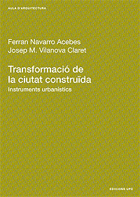 Transformació de la ciutat construïda. Instruments urbanístics