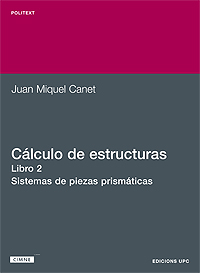 Cálculo de estructuras II. Sistemas de piezas prismáticas