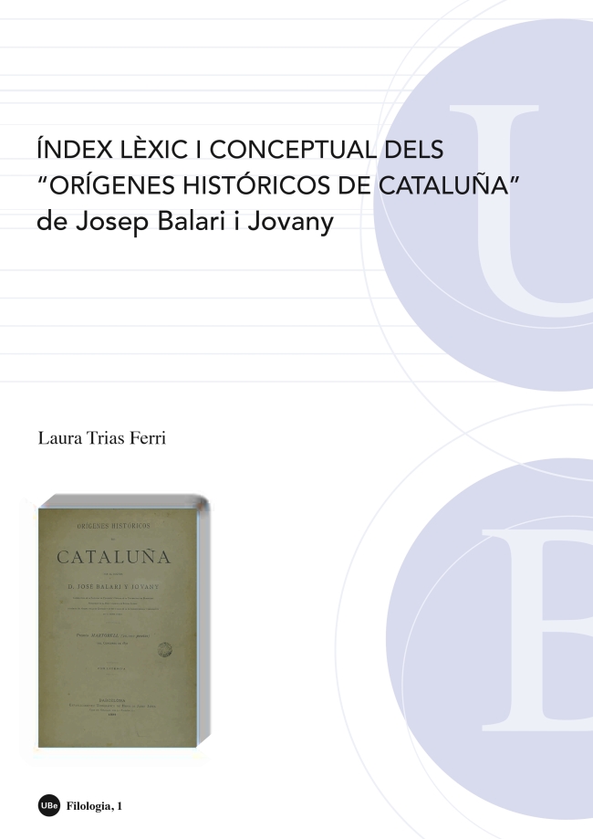 Índex lèxic i conceptual dels “Orígenes históricos de Cataluña” de Josep Balari i Jovany