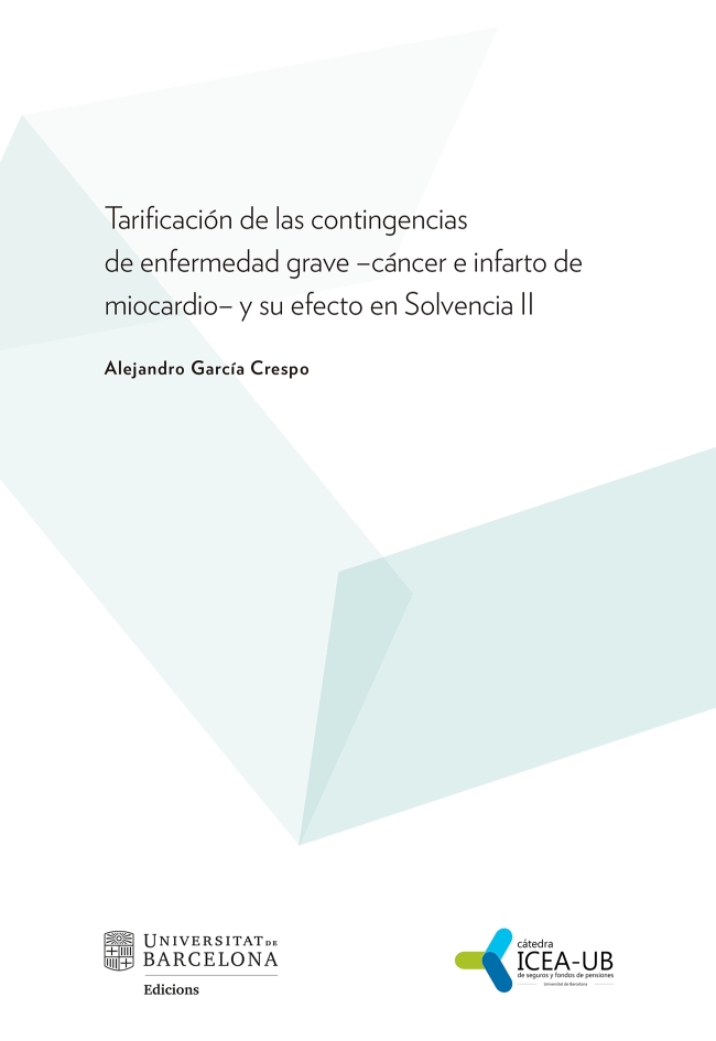 Tarificación de las contingencias de enfermedad grave (cáncer e infarto de miocardio) y su efecto en Solvencia II