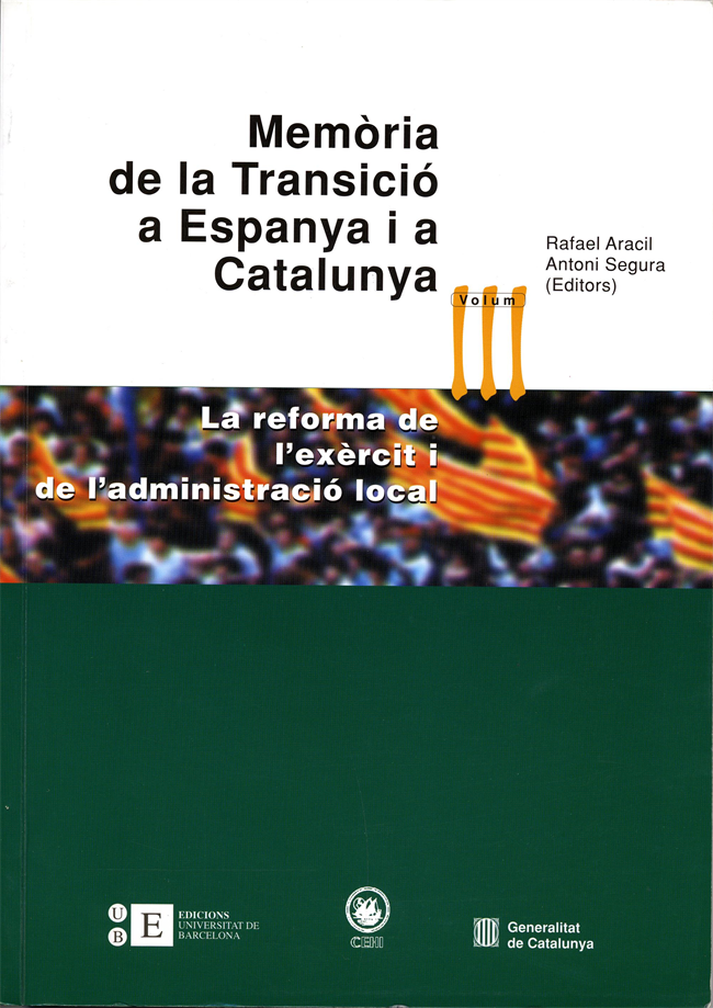 Memòria de la Transició a Espanya i a Catalunya III. La reforma de l’exèrcit i de l’administració local